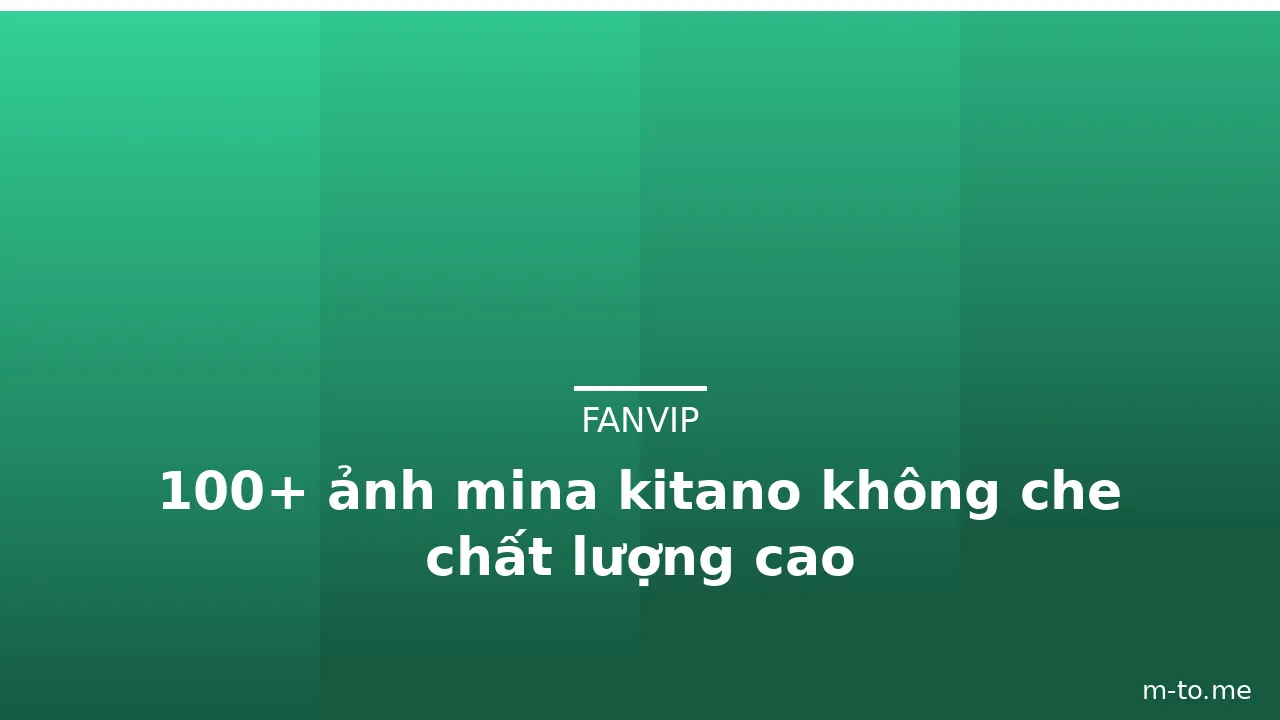 100+ ảnh mina kitano không che chất lượng cao · ảnh 2