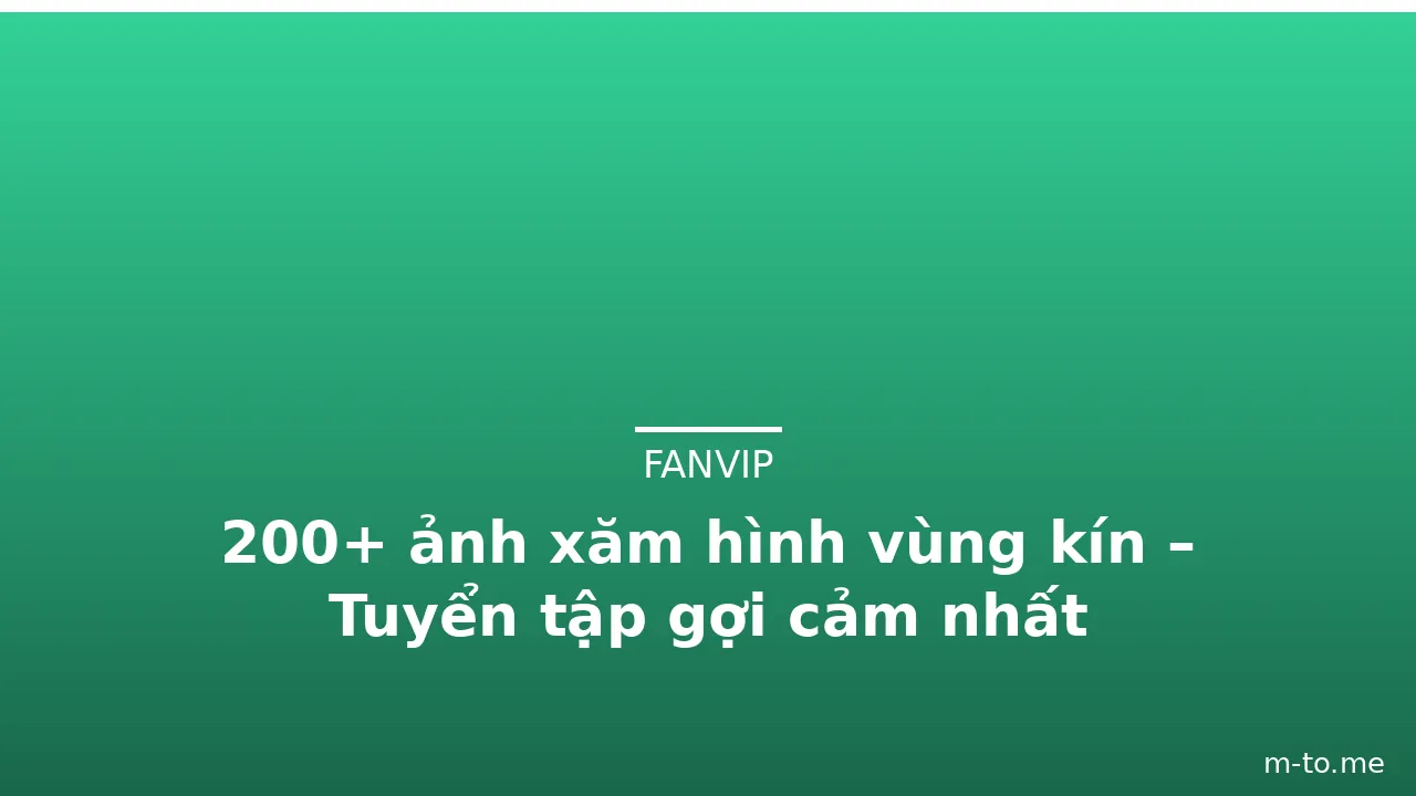 200+ ảnh xăm hình vùng kín – Tuyển tập gợi cảm nhất · ảnh 2