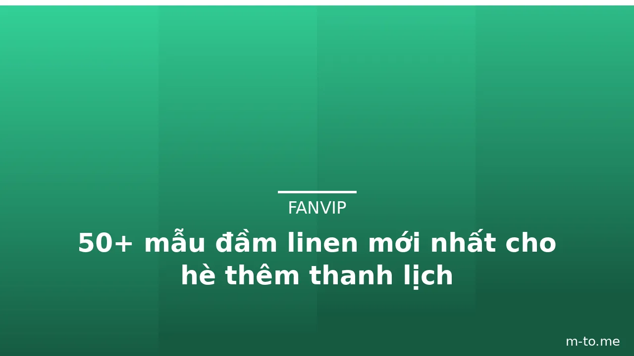 50+ mẫu đầm linen mới nhất cho hè thêm thanh lịch · ảnh 1