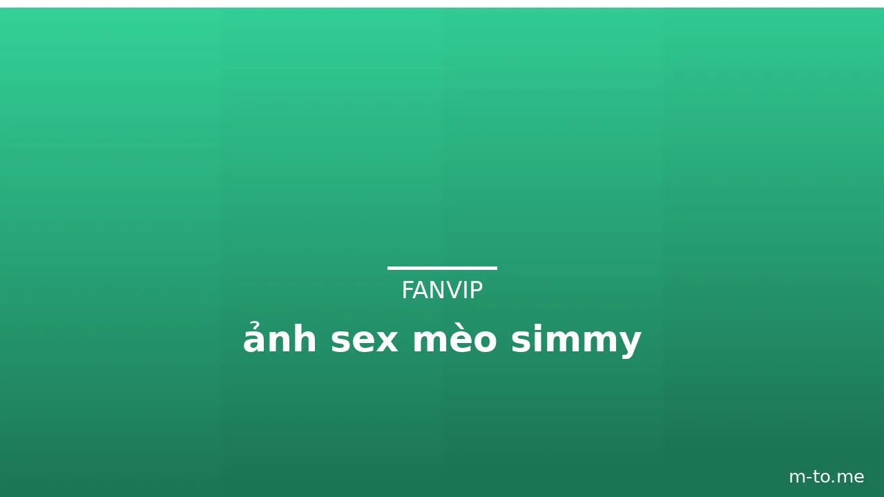 ảnh sex mèo simmy · ảnh 1