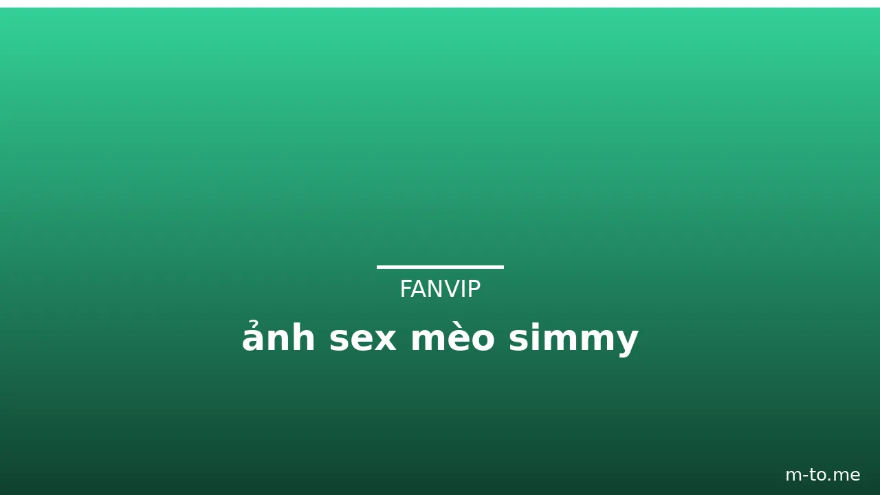 ảnh sex mèo simmy · ảnh 2