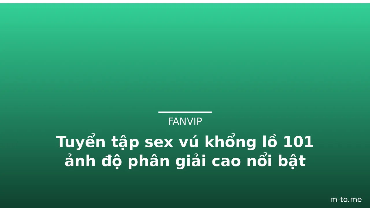 Tuyển tập sex vú khổng lồ 101 ảnh độ phân giải cao nổi bật